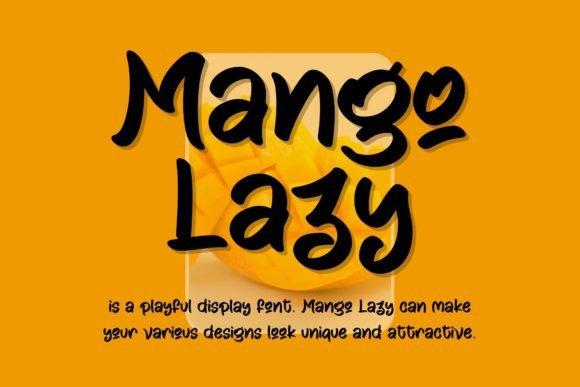 Mango Lazy: A Vibrant Font for Distinctive Brands