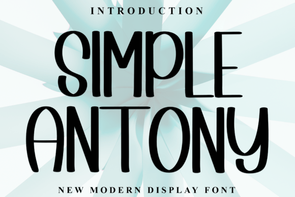 Simple Antony: The Display Font for Modern Digital Design